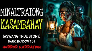 MINALTRATONG KASAMBAHAY (Aswang True Story)