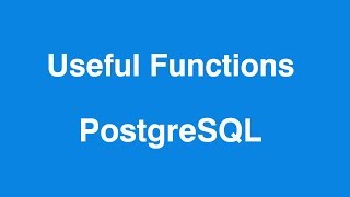 PostgreSQL Useful Aggregate functions