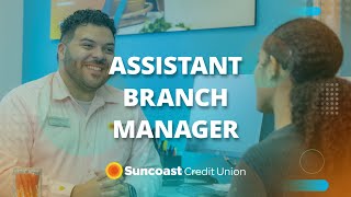 Assistant Branch Manager | Suncoast Credit Union