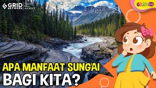 Manfaat Sungai bagi Kehidupan Manusia di Bumi