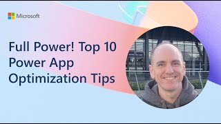 Full Power! Top 10 Power App Optimization Tips