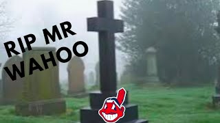 RIP CHIEF WAHOO