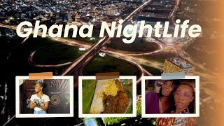 NightLife In Ghana / Vlog - Living In Ghana, Locations, Event. Fun moments in Accra.