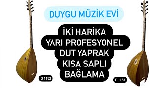 İki harika yarı profesyonel kısa saplı bağlama ( Duygu müzik Evi )