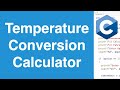 Temperature Conversion Calculator Built Step-By-Step for Beginners | C Programming Example