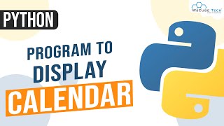 Python Program to Display Calendar | Program to Display Calendar in python | Python Programs #33