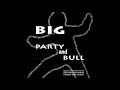 BIG - Party And Bullshit (Album Version)