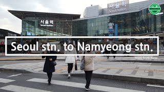 [4k60fps] 서울역에서 남영역 걷기, Seoul stn. to Namyeong, South Korea, 2020-01