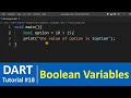 Dart Tutorial #18 - Boolean Variables and Data Type in Dart Programming