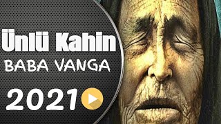 2021 Yılında Olacak Kehanetler ve Ünlü Kahin  Baba Vanga