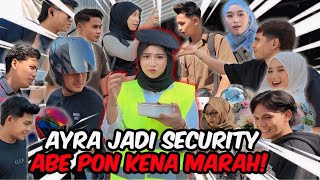 SEHARIAN JADI SECURITY AI TEAM!! AYRA JERKAH ALIEFF IRFAN!!