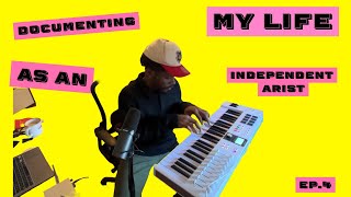 Documenting My Life As An Independent Artist EP.4