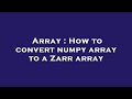 Array : How to convert numpy array to a Zarr array