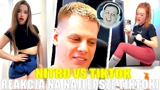 NITRO VS TIKTOK [REAKCJA NA NAJLEPSZE TIKTOKI] #5