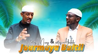 Jaarmaya Bultii||ustaz Muaz \u0026 ustaz Abdalla_idris