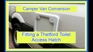 How To Install a Thetford Cassette Toilet Access Door - VW Crafter DIY Camper Van Conversion