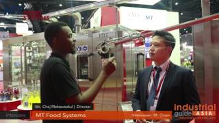 Interview: MT Food Systems - ProPak Asia 2017 - Industrial Guide Asia