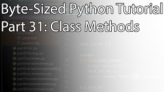 Byte-Sized Python Tutorial Part 31: Class Methods