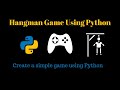 Hangman Game Using Python | Coding a Simple Game in Python | Python Projects for Beginners