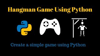 Hangman Game Using Python | Coding a Simple Game in Python | Python Projects for Beginners