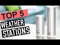 BEST 5: Weather Stations 2019