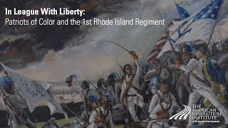 In League with Liberty: Patriots of Color and the 1st Rhode Island Regiment | Robert Geake