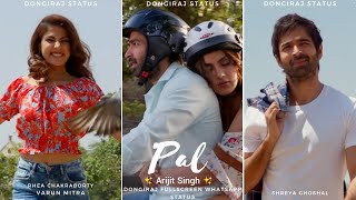 Pal Whatsapp Status😘Rhea Chakraborty Varun💥Shreya Arijit Singh song🎧Pal Song Status#Shorts DONGIraj😈