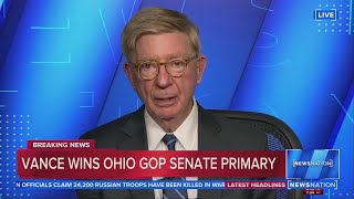 George Will reacts to Vance JD winning Ohio GOP senate primary | NewsNation Now