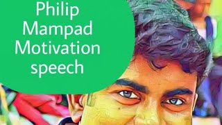 Philip Mampad Motivation speech about Mother