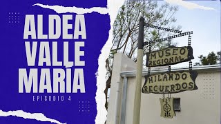 ALDEA VALLE MARÍA- 50 Lugares Imperdibles de la Mesopotamia- Episodio 4