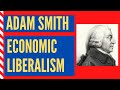 Adam Smith and Economic Liberalism