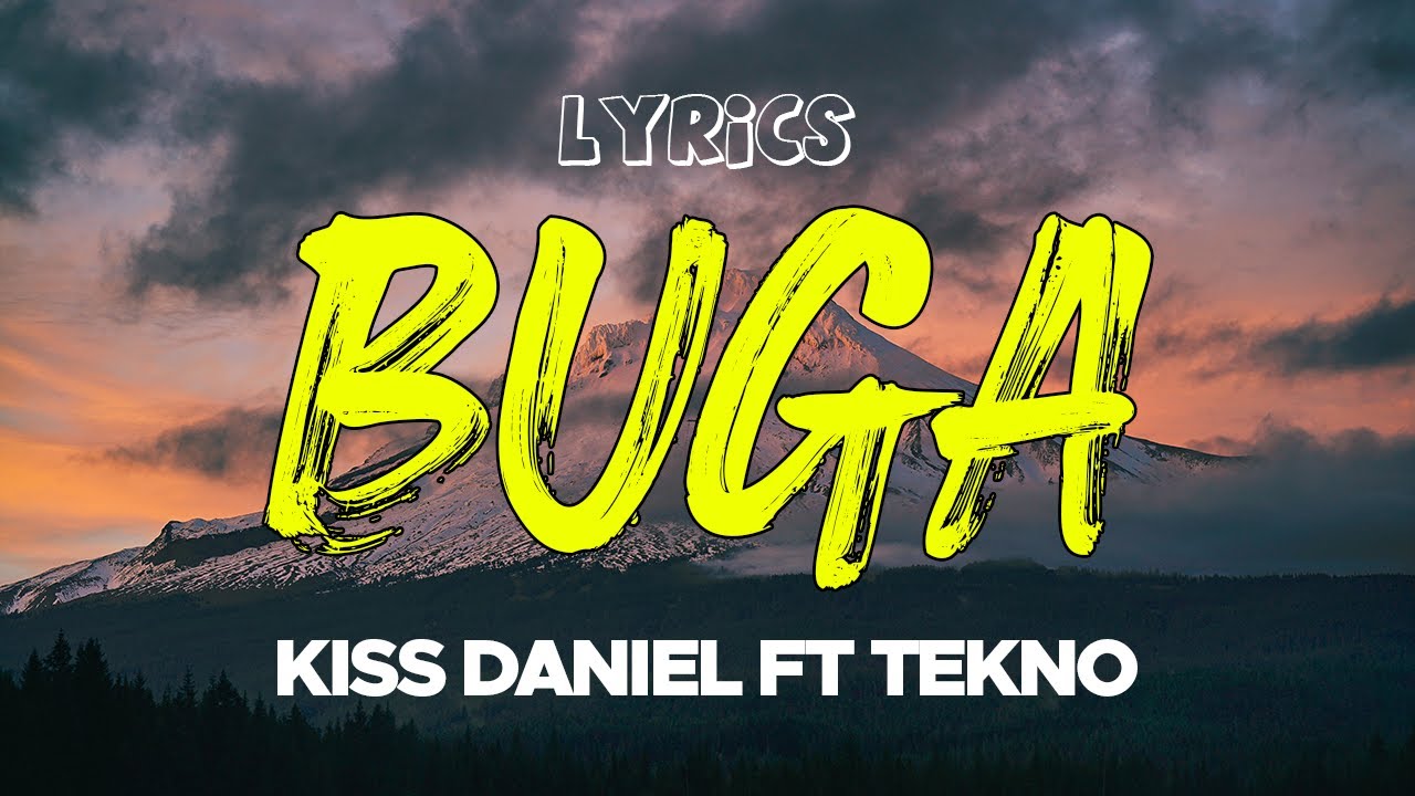 Kizz Daniel Ft Tekno - Buga (Lyric Video) - YouTube