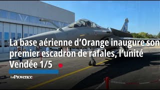 La base aérienne d’Orange inaugure son premier escadron de rafales, l’unité Vendée 1/5