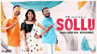 Sollu - Video | Vivek Siva | Nithyashree | VM Originals | Vivek Mervin