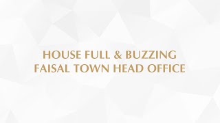 House full and buzzing! | Faisal Tower | Head Office Faisal Town