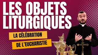 Les objets liturgiques : l'Eucharistie