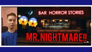 NO WAY PPL ARE THIS CREEPY!! Reacting To 3 Disturbing TRUE Bar Horror Stories, Mr. Nightmare!