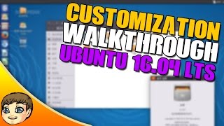 Ubuntu 16.04 LTS Customization Guide & Unity Tweak Tool Tutorial // Ubuntu 16.04 Tips