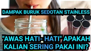 TERBARU PAKAR WANTI-WANTI SOAL BAHAYA MINUM PAKAI SEDOTAN STAINLESS.