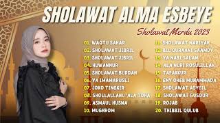Playlist ALMA ESBEYE Sholawat 2023 | Al Qolbu Mutayyam, Sholawat Jibril, Sluku Sluku Bathok |
