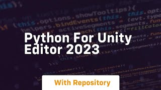 Python for unity editor 2023