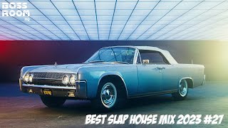 🔈 Best Remixes Of Popular Songs 2023 🔥 Slap House Mix 2023 🔥 Car Music | BASS BOOSTED #27