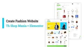 Create fashion store Using Th shop mania and Elementor Page Builder