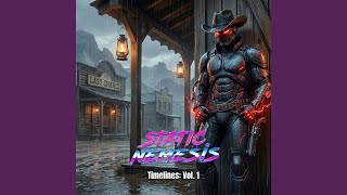 Static Nemesis Rides Again (Dark Cowboy Synthwave, Outlaw Retrowave, Cinematic Western)
