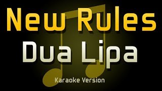 Dua Lipa - New Rules (KARAOKE VERSION)