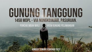 GUNUNG TANGGUNG 1458 MDPL - Via Nongkojajar Pasuruan Puncak Mbah Wali |Kondisi terkini Februari 2023