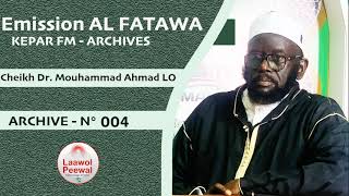 Al Fatawa Dr. Mouhammad Ahmad LO - Archives EP-004 - Képar Fm Louga avec Oustaz Abdallah SALL