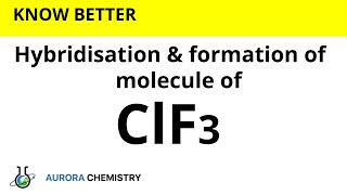 Hybridisation of ClF3 || sp3d hybridisation || Formation of ClF3 molecule