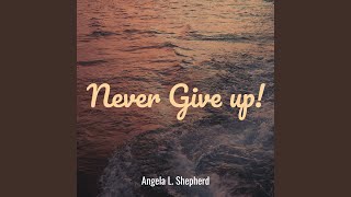 Never Give up!