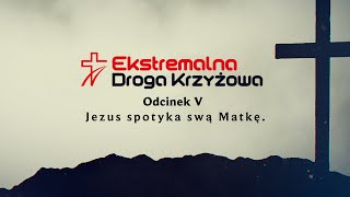 EDK 2020 - Stacja IV: Jezus spotyka swoją matkę